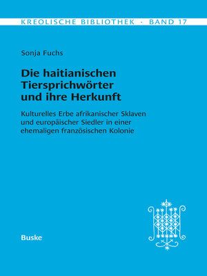 cover image of Die haitianischen Tiersprichwörter und ihre Herkunft